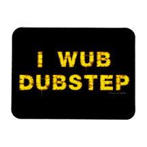 Mig Wub Dubstep magnet