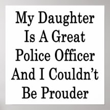Min dotter är en underbart polis och I Couldn Affisch