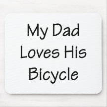 Min pappa älskar hans cykel mus mattor