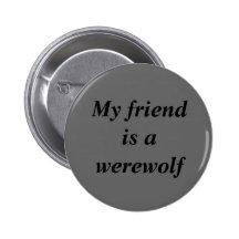 Min vän är en werewolf knappar