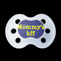 MOMMYS BFF pacifiers