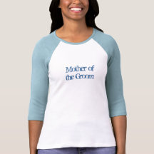 Mother of the Groom CUSTOMIZED! Shirt
