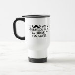 Moustache dig en ifrågasätta kaffe mugg