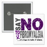 Något att säga INTE till Fibromyalgia 1 Knapp Med Nål
