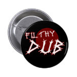 Nedsmutsad dubDubstep skjorta Pins