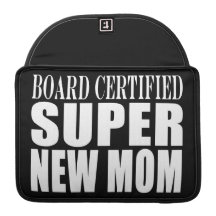 Ny mammor för roliga baby shower: Toppen ny mamma MacBook Pro Sleeve