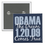 Obama 1-20-09 drömmen kommer riktigt knäppas knapp med nål