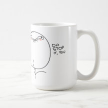 Oh stopp det, dig - mugg