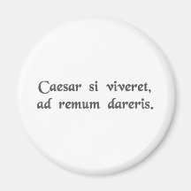 Om Caesar var vid liv, skulle du kedjas till en oa Magneter