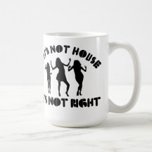 Om det inte är huset, är det inte högert kaffe kopp