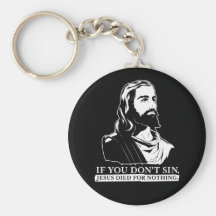 Om du inte syndar, dog Jesus för ingenting Nyckel Ringar