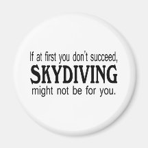 Om först du inte lyckas Skydiving Kylskåpsnagnet