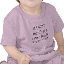 Om jag inte matchar, är det orsakar pappan som klä t shirt