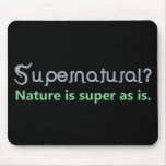 Övernaturligt? Naturen är toppen, som är Musmattor