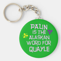 Palin är det alaskabo ord för Quayle Nyckelring