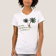 Palmcut mitt endast verkliga mål i liv är att avgå t shirts