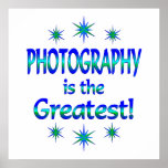 Photography is the Greatest Posters
