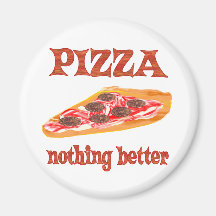 Pizza ingenting som är bättre kylskåpmagneter