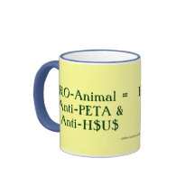 PRO-Djur = anti-PETA & Anti-H$U$ Mugg