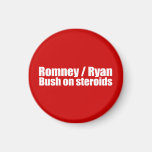 PRO-ROMNEY - BUSH PÅ STEROIDER -- .png Kylskåpsnagnet
