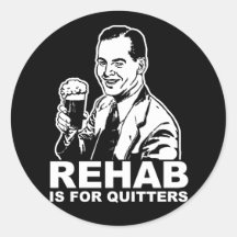 Rehab är för Quitters Klistermärke