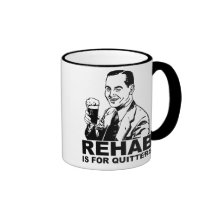 Rehab är för Quitters Mugg