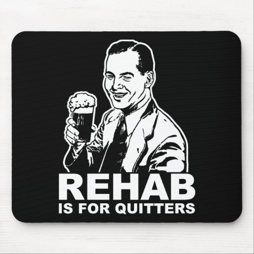 Rehab är för Quitters Musmatta