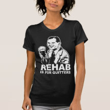 Rehab är för Quitters T-shirts