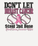 Roligt låt inte bröstcancer stjäla 2nd baserar t-shirts