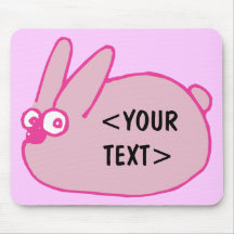 Rosa kanin, <YOUR TEXT> Musmatta