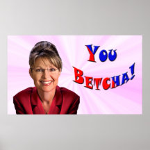 Sarah Palin - dig Betcha! Affisch