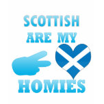 scottishs are my Homies T-shirts
