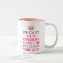 Shock rosa alla kan vi inte vara Princesses Råna Mugg