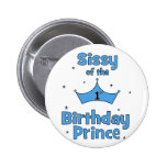 Sissy av den 1st födelsedagprincen! knappar