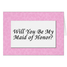 Ska dig var min maid of honor? kort
