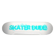 SkaterDude! Skateboard Deck