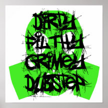 Smutsa ner nedsmutsad, Grimey Dubstep Print