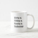 Smutsa ner och nedsmutsad och Grimey och Dubstep Kaffe Mugg