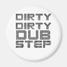Smutsa ner smutsar ner Dubstep Magnet För Kylskåp