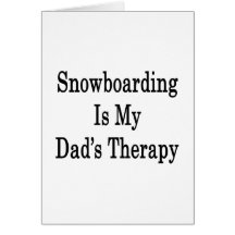 Snowboardingen är min pappa terapi hälsningskort