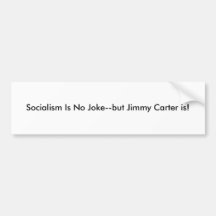 Socialismen är inget skämt--men Jimmy Carter är! Bildekal