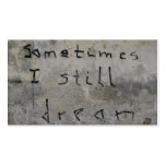 "Sometimes I Still Dream" Business Card