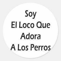 SoyEl-Loco Que Adora en Los Perros Rund Klistermärke