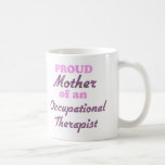 Stolt mor av en arbetsterapeut kaffe mugg