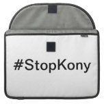 Stoppa Kony MacBook Pro Sleeves