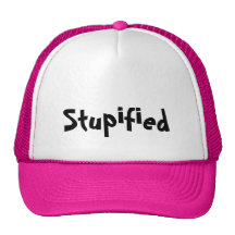Stupified Trucker Keps