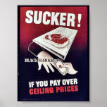 Sucker! Svart Markket Affischer