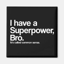 Sunt förnuftSuperpower Kylskåpsnagnet