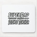 SuperDad… vetenskapslärare Mus Matta