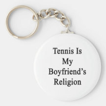 Tennis är min pojkvän religion nyckelringar